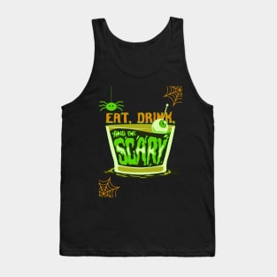 Eat, Drink & Be Scary Tank Top